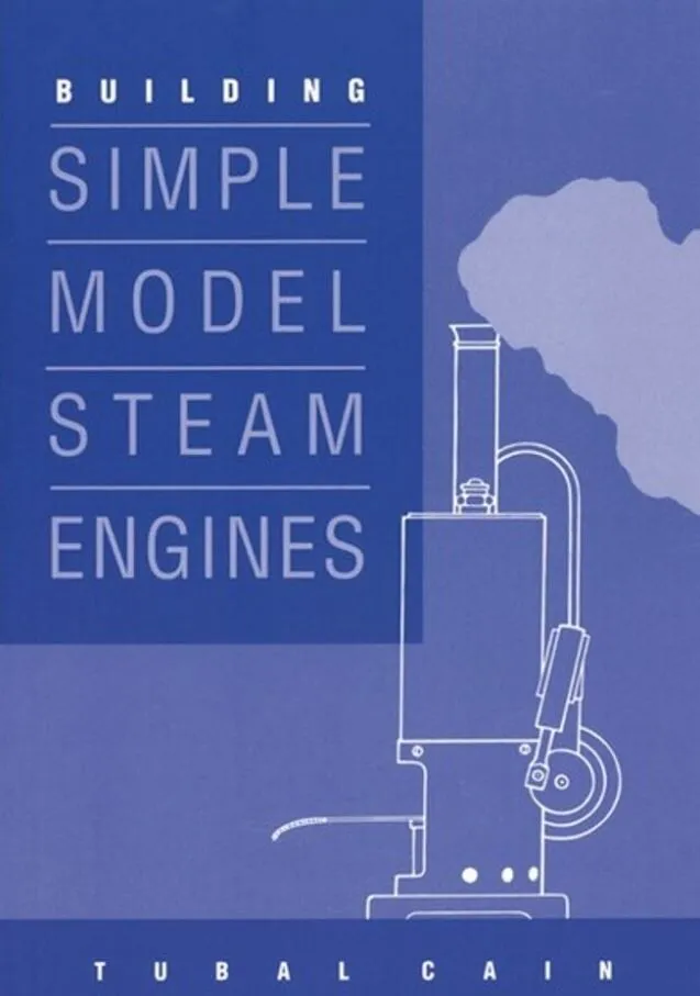 Building Simple Model Steam Engines Vol 1- Book