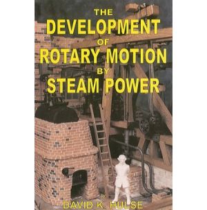 The Development Of Rotary Motion By Steam Power  By David Hulse