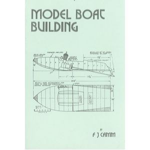 Model Boat Building *  By F J Camm