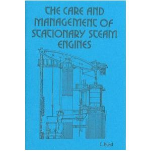 The Care And Management Of Stationary Steam Engines *  By Charles Hurst