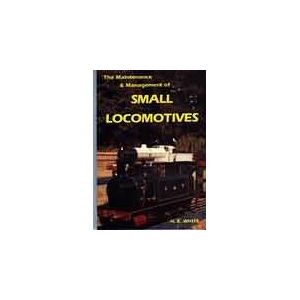 The Maintenance & Management of Small Locomotives